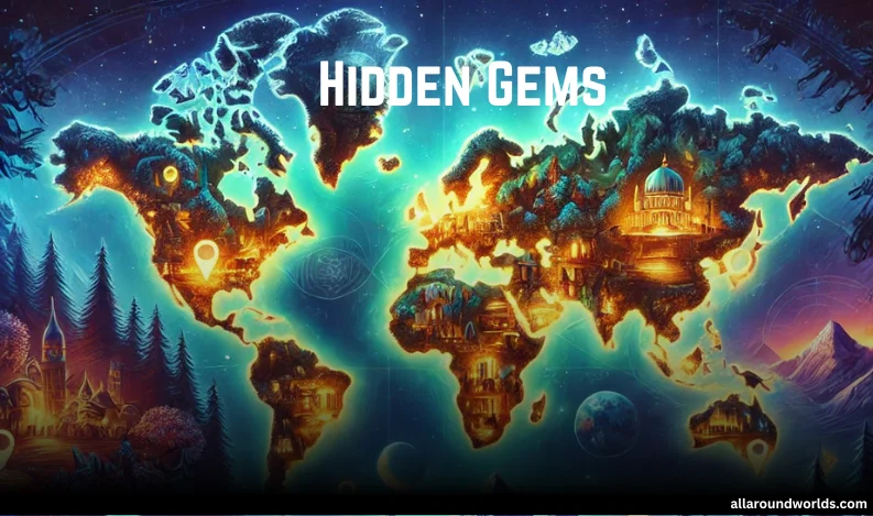 Hidden Gems Exploring Lesser