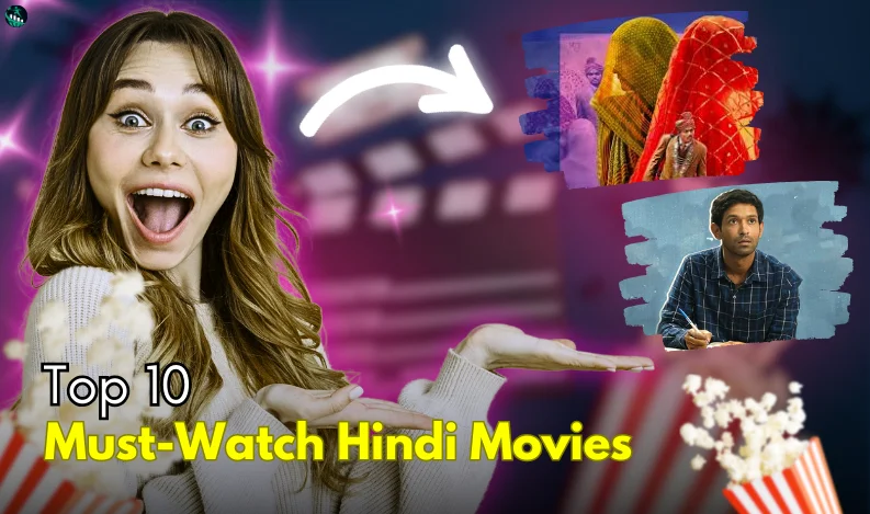 Top 10 Must-Watch Hindi Movies in 2025