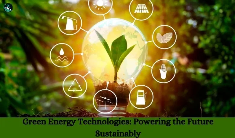 Green Energy Technologies